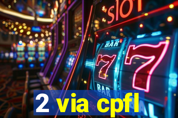 2 via cpfl